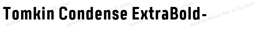 Tomkin Condense ExtraBold字体转换